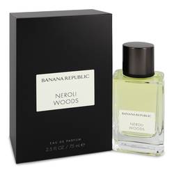 Banana Republic Neroli Woods Eau De Parfum Spray (Unisex) By Banana Republic - Trending Wellness Store